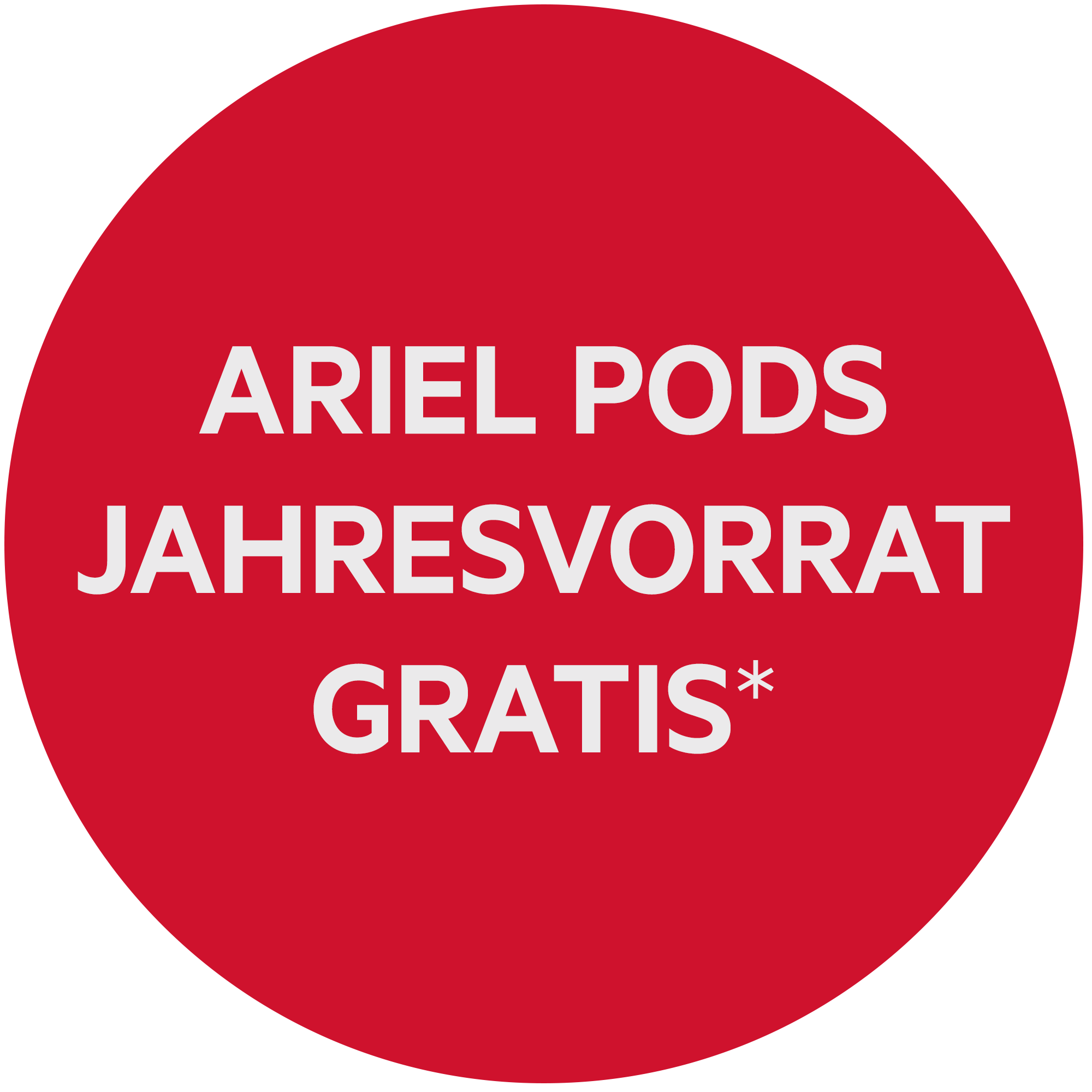 Roter Kreis mit Aufschrift "ARIEL PODS JAHRESVORRAT GRATIS"